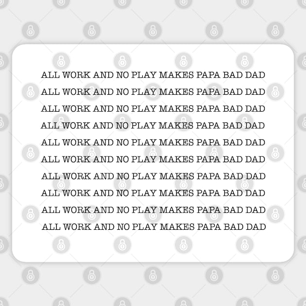 All Work Papa Sticker by teecloud